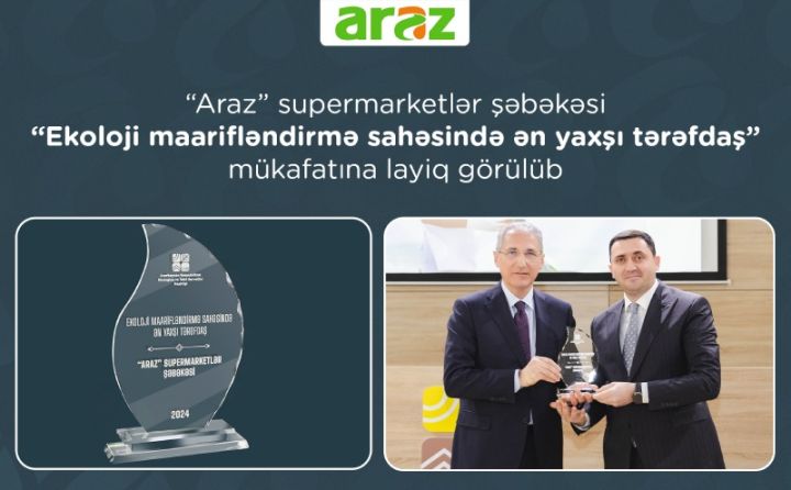 “Araz” “Ekoloji maarifləndirmə sahəsində ən yaxşı tərəfdaş” mükafatına layiq görülüb